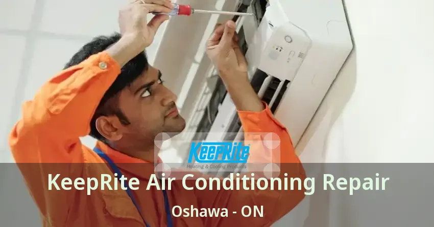 KeepRite Air Conditioning Repair Oshawa - ON