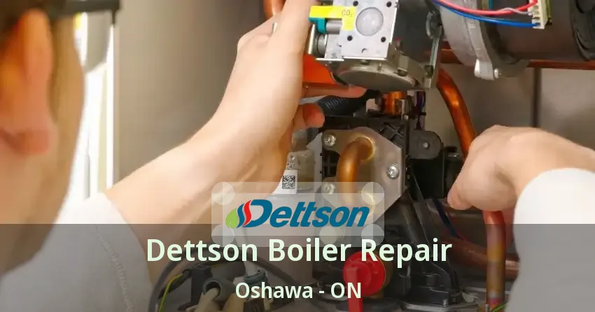 Dettson Boiler Repair Oshawa - ON