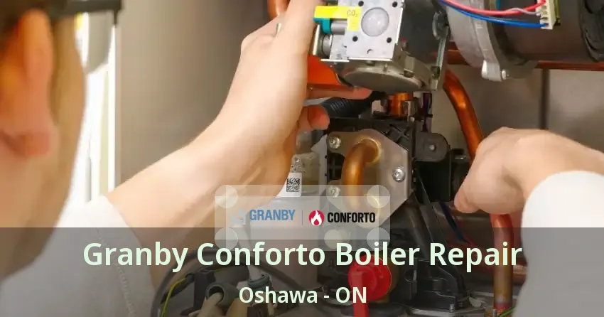 Granby Conforto Boiler Repair Oshawa - ON