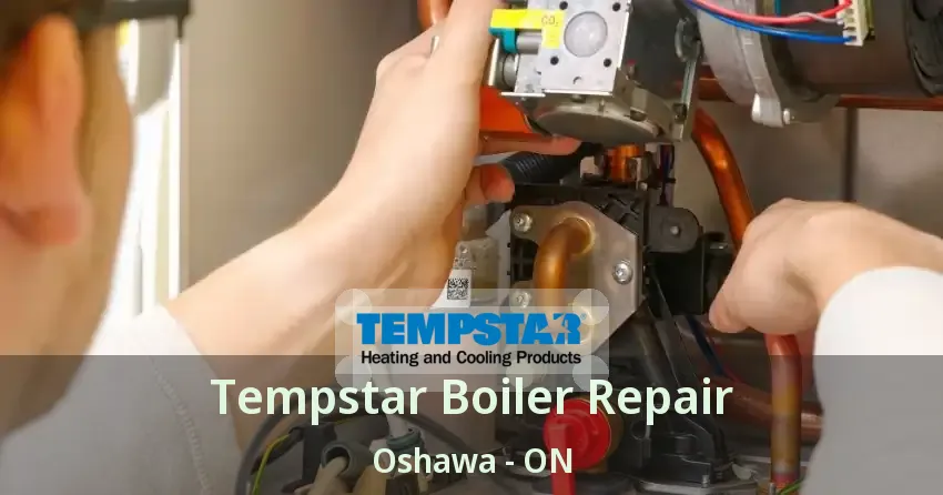 Tempstar Boiler Repair Oshawa - ON