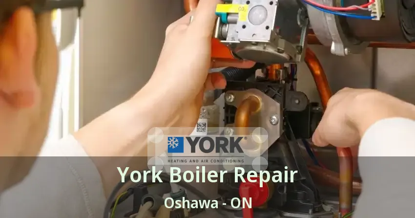 York Boiler Repair Oshawa - ON