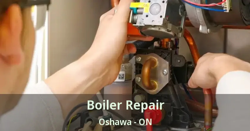 Boiler Repair Oshawa - ON