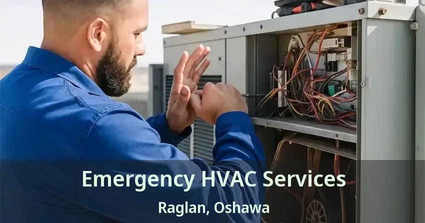 Emergency HVAC Services Raglan, Oshawa - ON