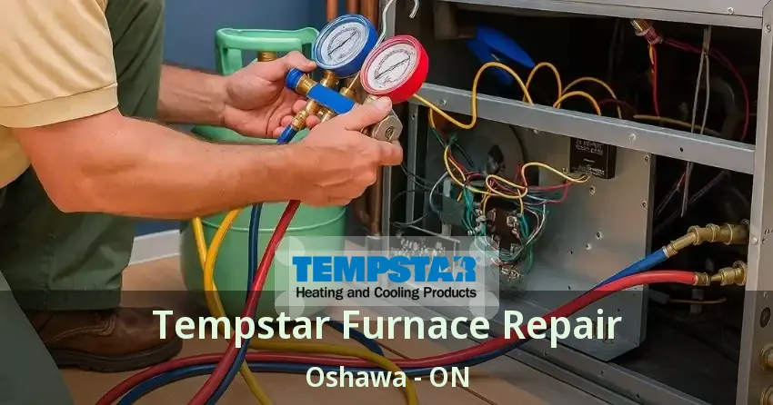 Tempstar Furnace Repair Oshawa - ON