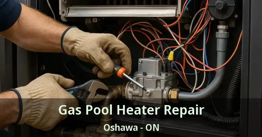 Gas Pool Heater Repair Oshawa - ON