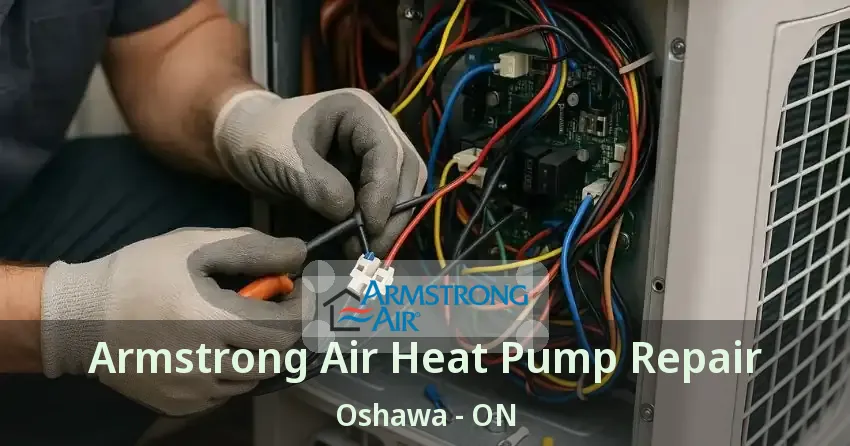 Armstrong Air Heat Pump Repair Oshawa - ON