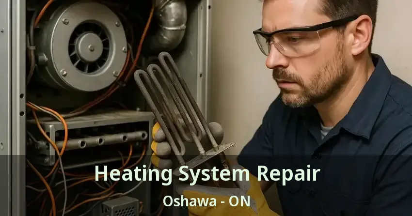 Heating System Repair Oshawa - ON