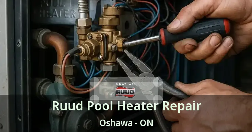 Ruud Pool Heater Repair Oshawa - ON